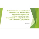 Veebiloeng "-	Korteriomandite ebaseaduslikud ümberehitused. Korteriühistu vastutus kaasomandi osa mittekorrasoleku eest (nt katuselekked) ja kahju tekitamise eest (nt libedus, jääpurikad)"